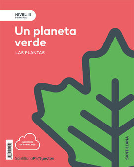 UN PLANETA VERDE. LAS PLANTAS