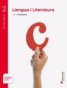 LLENGUA I LITERATURA - SERIE COMUNICA - 2º BTX. - SABER FER