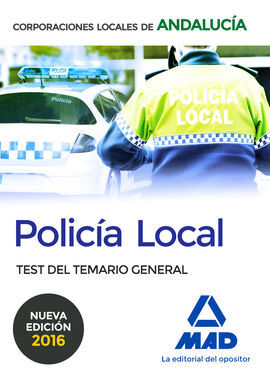 POLICÍA LOCAL DE ANDALUCÍA. TEST DEL TEMARIO GENERAL