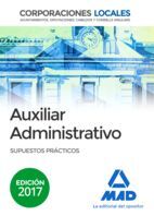 AUXILIARES ADMINISTRATIVOS DE CORPORACIONES LOCALES.SUPUESTOS PRÁCTICOS