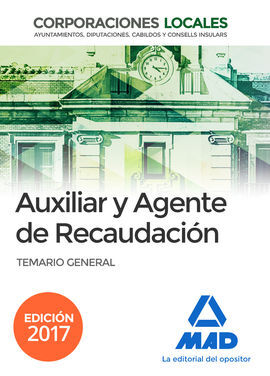 AUXILIARES Y AGENTES DE RECAUDACIÓN DE CORPORACIONES LOCALES. TEMARIO GENERAL