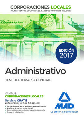 ADMINISTRATIVOS DE LAS CORPORACIONES LOCALES. TEST DEL TEMARIO GENERAL