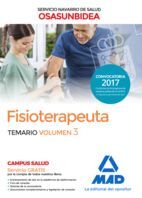 FISIOTERAPEUTA DEL SERVICIO NAVARRO DE SALUD-OSASUNBIDEA. TEMARIO VOLUMEN 3