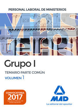 PERSONAL LABORAL DE MINISTERIOS GRUPO I TEMARIO PARTE COMUN VOLUMEN I