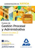 CUERPO DE GESTIÓN PROCESAL Y ADMINISTRATIVA DE LA ADMINISTRACIÓN DE JUSTICIA (PROMOCIÓN INTERNA). TEMARIO VOLUMEN 2