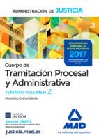 CUERPO DE TRAMITACIÓN PROCESAL Y ADMINISTRATIVA (PROMOCIÓN INTERNA) DE LA ADMINISTRACIÓN DE JUSTICIA. TEMARIO VOLUMEN 2