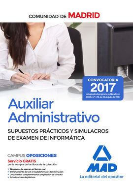 AUXILIAR ADMINISTRATIVO DE LA COMUNIDAD DE MADRID. SUPUESTOS PRÁCTICOS Y SIMULAC