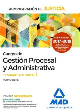 CUERPO DE GESTIÓN PROCESAL Y ADMINISTRATIVA DE LA ADMINISTRACIÓN DE JUSTICIA (TURNO LIBRE). TEMARIO VOLUMEN 1