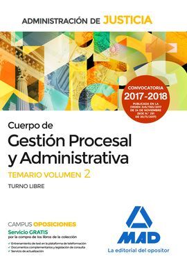 CUERPO DE GESTIÓN PROCESAL Y ADMINISTRATIVA DE LA ADMINISTRACIÓN DE JUSTICIA (TURNO LIBRE). TEMARIO VOLUMEN 2