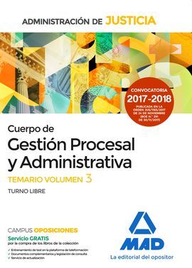 CUERPO DE GESTIÓN PROCESAL Y ADMINISTRATIVA DE LA ADMINISTRACIÓN DE JUSTICIA (TURNO LIBRE). TEMARIO VOLUMEN 3