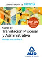 CUERPO DE TRAMITACIÓN PROCESAL Y ADMINISTRATIVA. PRUEBA INFORMÁTICA