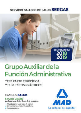 GRUPO AUXILIAR DE LA FUNCIÓN ADMINISTRATIVA TEST PARTE ESPECIFICA Y SUPUESTOS PR