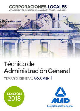 TÉCNICO  DE ADMINISTRACIÓN GENERAL DE CORPORACIONES LOCALES. TEMARIO GENERAL VOL