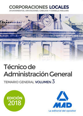 TÉCNICO  DE ADMINISTRACIÓN GENERAL DE CORPORACIONES LOCALES. TEMARIO GENERAL VOL