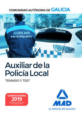 AUXILIAR DE LA POLICÍA LOCAL DE LA COMUNIDAD AUTÓNOMA DE GALICIA. TEMARIO Y TEST