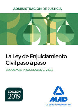 LA LEY DE ENJUICIAMIENTO CIVIL PASO A PASO. ESQUEMAS PROCESALES CIVILES