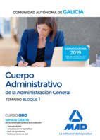 CUERPO ADMINISTRATIVO DE LA ADMINISTRACION GENERAL. TEMARIO BLOQUE I