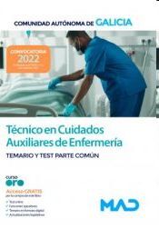 TÉCNICO EN CUIDADOS AUXILIARES DE ENFERMERÍA GALICIA. TEMARIO Y TEST PARTE COMÚN