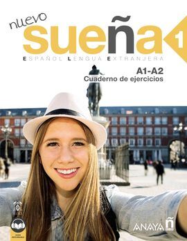 NUEVO SUEÑA 1. A1-A2 CUADERNO DE EJERCICIOS