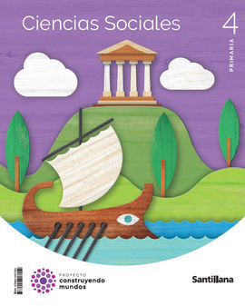 CIENCIAS SOCIALES 4 PRIMARIA CONSTRUYENDO MUNDOS