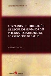 LOS PLANES DE ORDENACIÓN DE RECURSOS HUMANOS DEL PERSONAL ESTATUTARIO DE LOS SERVICIOS DE SALUD