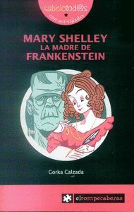 MARY SHELLEY, LA MADRE DE FRANKESTEIN