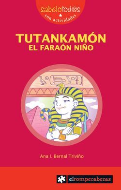 TUTANKAMÓN, EL FARAON NIÑO