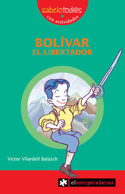 BOLÍVAR EL LIBERTADOR