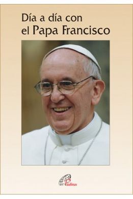 DÍA A DÍA CON EL PAPA FRANCISCO