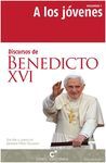 DISCURSOS DE BENEDICTO XVI. 1: A LOS JÓVENES