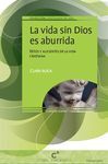 LA VIDA SIN DIOS ES ABURRIDA