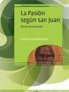 LA PASIÓN SEGÚN SAN JUAN