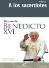DISCURSOS DE BENEDICTO XVI. 7: A LOS SACERDOTES