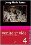 VENITE ET VIDE. 4: QUEDAOS AQUÍ Y VELAD CONMIGO (MT 26, 38)