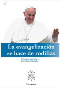 LA EVANGELIZACIÓN SE HACE DE RODILLAS