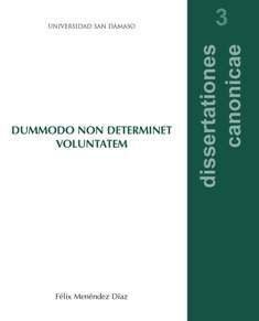 DUMMODO NON DETERMINET VOLUNTATEM