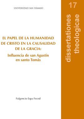 EL PAPEL DE LA HUMANIDAD DE CRISTO EN LA CAUSALIDAD DE LA GRACIA: INFLUENCIA DE