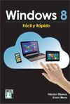 WINDOWS 8, FÁCIL Y RÁPIDO