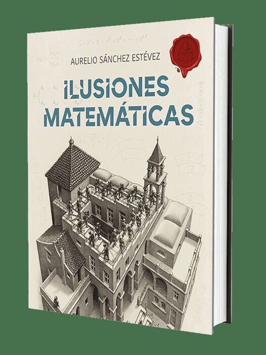 ILUSIONES MATEMÁTICAS. VOLUMEN 1