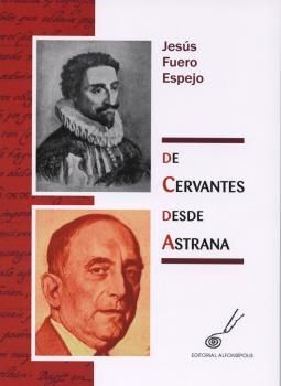 DE CERVANTES DESDE ASTRANA
