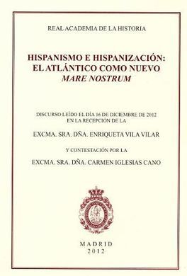 HISPANISMO E HISPANIZACIÓN: EL ATLÁNTICO COMO NUEVO MARE NOSTRUM