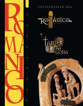 ENCICLOPEDIA DEL ROMANICO EN CATALUÑA  TARRAGONA