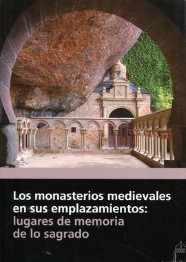 LOS MONASTERIOS MEDIEVALES EN SUS EMPLAZAMIENTOS