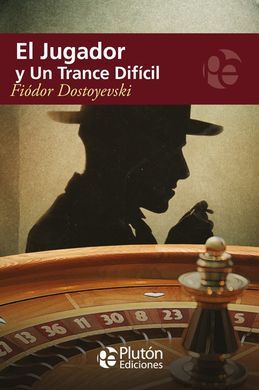 EL JUGADOR; UN TRANCE DIFÍCIL