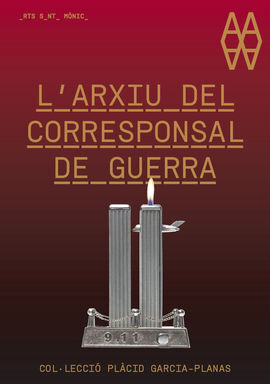 L'ARXIU DEL CORRESPONSAL DE GUERRA. COL·LECCIÓ GARCIA-PLANAS