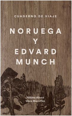 CUADERNO DE VIAJE NORUEGA Y EDVARD MUNCH