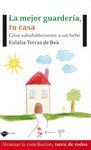 LA MEJOR GUARDERÍA, TU CASA