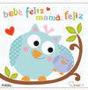 BEBE FELIZ MAMA FELIZ