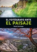 EL FOTOGRAFO ANTE EL PAISAJE