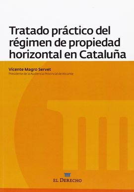 TRATADO PRÁCTICO DEL RÉGIMEN DE PROPIEDAD HORIZONTAL EN CATALUÑA